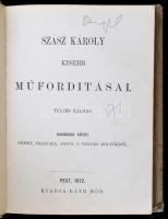 Szász Károly kisebb műfordításai III. kötet. Budapest, 1872, Ráth Mór, 361 p. Kiadói aranyozott egészvászon kötés, aranyozott lapélekkel. A borítója foltos, kopott.