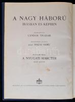 A Nagy Háború írásban és képben. Szerk.: Lándor Tivadar. I/1., 3. és II/1. köt. Bp., 1915, Athenaeum...