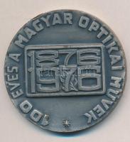 1976. "100 éves a Magyar Optikai Művek" ezüstözött fém emlékérem (60mm) T:2,2- kopott ezüstözés, ph.