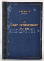 H. G. Wells: A nagy katasztrófa 1912-1920. Fordította Tonelli Sándor. Kultúra és Tudomány. Budapest, 1922, Franklin-Társulat, 159 p. Kiadói némileg foltos aranyozott egészvászon kötés.