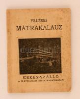 Pásztor József: Filléres Mátra kalauz. Gyöngyös, 1933, Hangya. Kiadói papírkötés, kissé kopott állapotban.