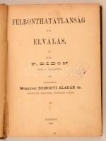 P. Didon: Felbonthatatlanság és elválás. Fordította dr. Meggyesi Somogyi Aladár. Budapest, 1894, Pet...