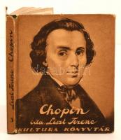 Liszt Ferenc: Chopin élete. Fordította Kereszty István. Kultura Könyvtár 3. Budapest, én., Kultura Könyvkiadó és Nyomda Rt. Kiadói kopottas kemény papírkötés.