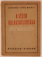 Csokonai Vitéz Mihály: A lélek halhatatlansága. Budapest, 1944, Exodus, 45 p. Második kiadás. Kiadói papírkötés.