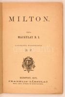 Macaulay B.I.: Milton. Angolból fordította B. P. Budapest, 1876, Franklin-Társulat, 77 p. Kiadói papírkötés.