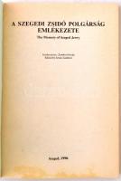 Zombori István (szerk.): A Szegedi Zsidó Polgárság Emlékezete. Szeged, 1990, Móra Ferenc Múzeum. Kia...