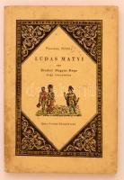 Fazekas Mihály: Ludas Matyi. Bp., 1948, Budapest Székesfővárosi Irodalmi és Művészeti Intézet. Kiadói papírkötés. A borítója részben elvált a gerincétől.