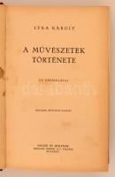 Lyka Károly: A művészetek története. Budapest, 1939, Singer és Wolfner, 606 p. Második, bővített kia...