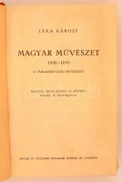 Lyka Károly: Magyar Művészet 1800-1850. A táblabíróvilág művészete. Budapest, é.n., Singer és Wolfne...