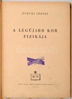 Öveges József: A legújabb kor fizikája. Ember és világ. Budapest, 1951, Művelt Nép Könyvkiadó. Kiadó...