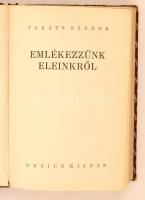 Takáts Sándor: Emlékezzünk eleinkről I-II. Bp., é.n. Genius. 594+(2)p. Kiadói díszesen aranyozott ge...