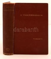 T.G. Masaryk: A világforradalom. Emlékek, gondolatok 1914-1918. Prága, 1928, Orbis Kiadóvállalat. Kiadói kopottas egészvászon kötés.