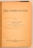 Dr. Sárkány Sándorné Halász Terézia: Széll Kálmán életrajza. Budapest, 1943, vitéz Fodor Árpád könyvnyomda, 282 p. Átkötött viseltes félvászon kötés. A kötése sérült, laza.