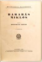 Művészeti Pantheon. Barabás Miklós, Ferenczy Károly, Madarász Viktor, Pheidias.
Hoffmann Edit: Bara...