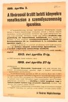 1919 A Tanácsköztársaság idején a fővárosnál őrzött betéti könyvekkel kapcsolatos hirdetmény személyazonosság igazolásáról, hajtott, szakadással, 47x31 cm