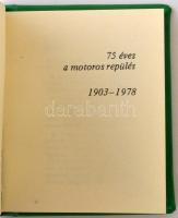 75 éves a motoros repülés, 1903-1978. Budapest, 1978, Malév Kiadó. Kiadó műbőr kötés, képekkel illus...