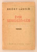 Bródy László: Évek seregszemléje. Budapest, 1941, Libanon Kiadás, 127 p. Kiadói kopottas papírborító. Első kiadás.