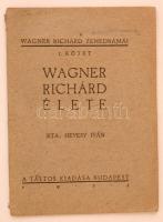 Hevessy Iván: Wagner Richárd élete. Wagner Richárd zenedrámái I. Budapest, 1924, Táltos kiadása, 30 p. Kiadói picit szakadt tűzött papírkötés.