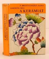 P. Brestyánszky Ilona: Ismerjük meg a kerámiát. A kerámia és a porcelán története. Budapest, 1976, Gondolat. Második, átdolgozott és bővített kiadás. Kiadói egészvászon kötés, kiadói szakadozott papírborítóban