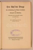 Fellenberg, Edmund von: Der Ruf der Berge. Die Erschließung der Berner Hochalpen. München - Lepizig,...