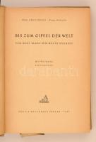 Förster, Hans Albert - Grassler, Franz: Bis zum Gipfel der Welt. Vom Mont Blanc zum Mont Everest. Li...