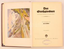 Fischer, Hans: Der Großglockner. Das Buch des Königs der deutschen Berge. München, 1937, Bergverlag ...