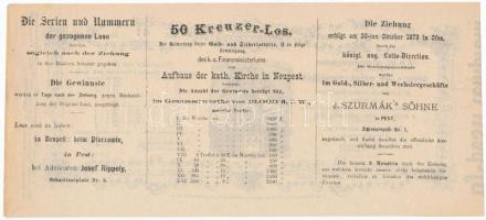 Budapest / Pest 1873. "A Magyar Királyi Pénzügyminisztérium arany- és ezüst sorsjátéka az Újpes...