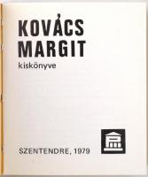 Kovács Margit kiskönyve. Pest Megyei Minikönyvek. Szentendre, 1979, Pest Megyei Múzeumok Igazgatóság...