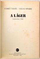 Forró Tamás-Havas Henrik: A láger. Budapest, 1988, Könyvkiadó és Kulturális Szolgáltató Kft. Kiadói ...