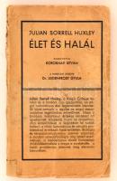 Julian Sorrel Huxley: Élet és halál. Egy biológus esszéi. Fordította Koroknay István. Világkönyvtár. Budapest, é.n., Révai, 250 p. Kiadói papírkötés, viseltes, ragasztott borítóval.