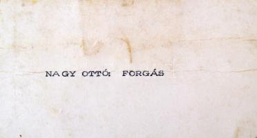 cca 1970 Nagy Ottó: Forgás, feliratozott vintage fotóművészeti alkotás, kasírozva, 40x29 cm