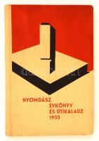 1933 Nyomdász Évkönyv és Útikalauz. Szerk. Lerner Dezső. Budapest, Magyarországi Könyvnyomdai Munkások Egyesülete. Kiadói félvászon kötés, benne egy dombornyomott mintalappal.