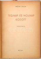 Moór Gyula: Tegnap és holnap között. Budapest, 1947, Révai. Kiadói félvászon kötés. Kijáró szennylap...