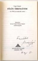 Nagy Gáspár: Fölös ébrenlétem. Lakitelek, 1994, Antológia Kiadó. Kiadói papírkötés. A szerző által a...