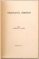 Gárdonyi Lajos: Véletlenül történt. Budapest, 1942, May János Nyomdai Műintézet Rt. Kiadói félvászon...