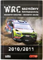 Bessenyey Krisztina-Bessenyey Zoltán: WRC nagykönyv. Rali-világbajnokság 2010/2011. Kiadói kartonált kötés, színes képekkel illusztrált, jó állapotban.