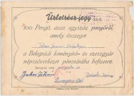 Belegrád 1945. "Belegrádi Keményítő- és Szeszgyár Népszövetkezet" üzletrész-jegy 100P-ről (2x), bélyegzéssel, sorszámkövetők T:III lyuk, fo., egyiken sarokhiány