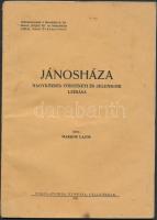 1941 Makkos Lajos: Jánosháza nagyközség történeti és jelenkori leírása. Celldömölk, Turul-Nyomda. Kiadói papírkötés, jó állapotban