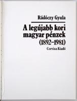 Rádóczy Gyula: A legújabb kori magyar pénzek (1892-1981). Budapest, 1984, Corvina Kiadó. Kiadói egés...