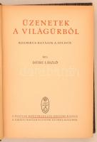 Detre László: Üzenetek a világűrből. Kozmikus hatások a Földön.
Bp. (1939) Kir. Magyar Egyetemi Nyo...