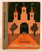 Csűrös Zoltán: Számok csodavilága. Nemes Török János rajzaival. Bp., é.n. Athenaeum. Rajzos félvászon kötésben.