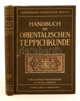 Rudolf Neugebauer und Julius Orendi: Orientalische Teppichkunde. Leipzig 1909. Verlag von Karl W. Hiersemann. Festett egészvászon kötésben. / Fulll linen binding