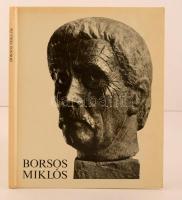 László Gyula: Borsos Miklós. Bp., 1979, Corvina. Kiadói modern keménykötésben.