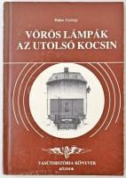 Halas György: Vörös lámpák az utolsó kocsin. Budapest, 1991, Közlekedési Dokumentációs Vállalat, 244 p.+ XLXIX+1t.+1 kihajtható térkép. Kiadói papírkötés, fekete-fehér képekkel illusztrálva.