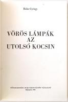 Halas György: Vörös lámpák az utolsó kocsin. Budapest, 1991, Közlekedési Dokumentációs Vállalat, 244...