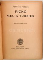 Fertsek Ferenc: Fickó meg a többiek. Budapest, é.n., Szent István Társulat. Kiadói félvászon kötés. ...