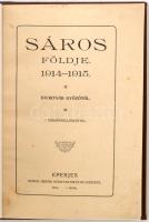 Dvortsák Győző: Sáros földje. 1914-15. Eperjes, 1916, Kósch Árpád Könyvnyomtató-Intézete. Átkötött e...