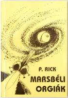 P. Rick: Lukodalmash / Marsbéli orgiák (pajzán könyv). Kiadói papírkötés, illusztrált, jó állapotban.