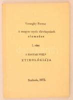 Verseghy Ferenc: A magyar nyelv törvényeinek elemzése. I. rész. A magyar nyelv etimológiája. Szolnok, 1972, Verseghy Ferenc Megyei Könyvtár. Kiadói papírkötés. Reprint kiadás.