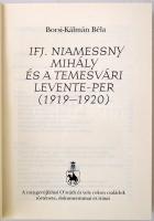 Borsi-Kálmán Béla: Ifj. Niamessny Mihály és a temesvári Levente-Per (1919-20). Budapest, 2010, Helik...